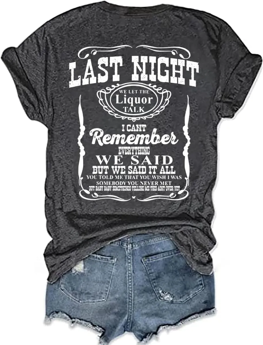 Last Night We Let The Liquor Talk Country Music Tshirt Women Letter Print V-Neck T Shirt Western Bull Skull Tee Tops